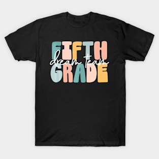 Retro Fifth Grade Dream Team Groovy Teacher Back to School T-Shirt